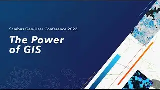 Sambus GEO UC 2022 - The Power of GIS