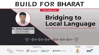 Build for Bharat Podcast | Bridging to Local Language with Vivek Raghavan | Episode 2