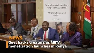 Government backs META monetization rollout for Kenyan creators