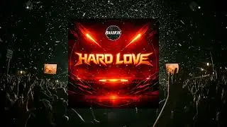 Hard Love - BassKik [Original]