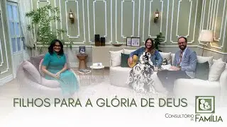 FILHOS PARA A GL&Oacute;RIA DE DEUS