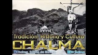 CHALMA ~ 1922 Historia Cultura y Tradición