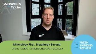 TechTip: Mineralogy First. Metallurgy Second.