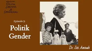 Politik Gender I Seri Kuliah Politik Gender dan Demokrasi I Dr. Siti Aminah