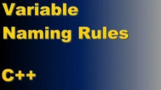 Variable Naming Rules (C++)