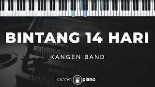 Bintang 14 Hari - Kangen Band | KARAOKE PIANO