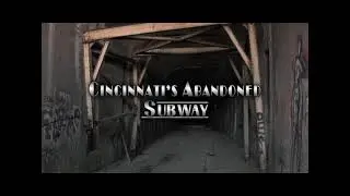 Trailer: Cincinnati's Abandoned Subway