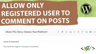 How to Allow only Registered Users to Comment on WordPress Blog Post