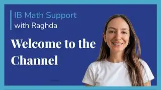 Welcome to IB Math Support | AA SL & HL | Online Tutoring with Raghda