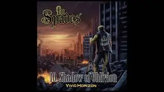 10. In Spades - Shadow of Oblivion