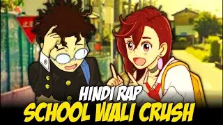 School Wali Crush Hindi Rap By Dikz | Hindi Anime Rap | Dan Da Dan AMV