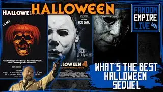 What Is The Best Halloween Sequel (H2, H4 OR H18?) Fandom Empire Live