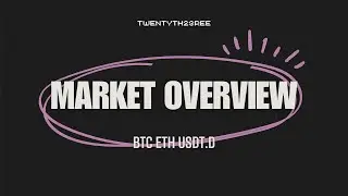 MARKET OVERVIEW BTC/ETH ( обзор рынка )