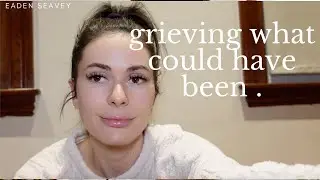 Grieving What Could Have Been