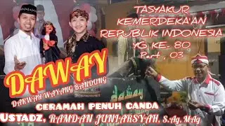#03 (DAWAY) DAKWAH WAYANG BANDUNG, Ceramah penuh canda, Bersama, Ustadz, RAMDAN Juniarsyah, M.Ag