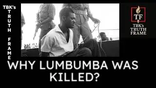 Congo's Hero Patrice Lumumba Was Murdered to Silence Him
