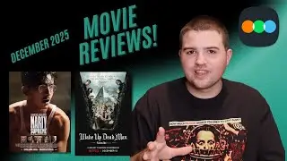 December Movie Reviews! Marty Supreme, FNAF 2, and More! | Letterboxd Roundup Ep. 13 (December 2025)