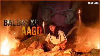 AKKA - BALDAI XU AAGO  (OFFICIAL MUSIC VIDEO) | Prod . By @NoistTheOne 2025