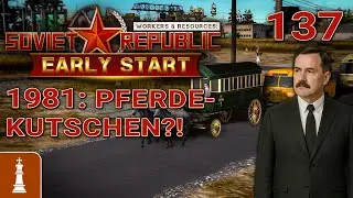 1981: Pferdekutschen?! | Let's Play Workers & Resources Early Start DLC #137 [Deutsch]