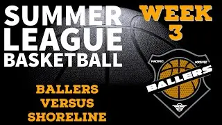 PNW BALLERS women&rsquo;s summer league  vs shoreline