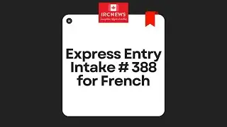 Most Recent Express Entry Pick bearing Intake number 388 for French