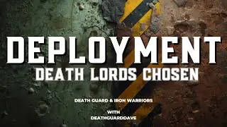 Death Guard - Death Lords Chosen Deployment and initial turns