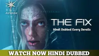 The Fix Hindi Dubbed  Streaming Now | New Hindi Dubbed Movie  | The Fix Movie Review