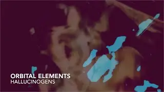 Orbital Elements - Hallucinogens - Deep Dark Trippy Ambient.