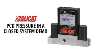 Alicat Pressure Controller: Demo - Controlling Pressure in a Closed System