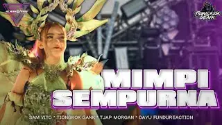 Dj Mimpi yang sempurna style Karnaval • Dayu fundureaction • Tiongkok Gank • Tjap morgan
