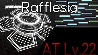 [Phigros fanmade]Rafflesia AT Lv.22(22.2)
