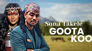 Sona Takele - GOOTA KOO - New Ethiopian Afan Oromo Music Video 2025