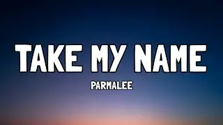 Parmalee - Take My Name (Lyrics)