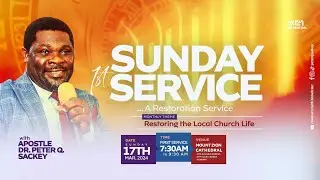 PLANTED IN THE LOCAL CHURCH | FIRST SERVICE | Apostle Dr. Peter Q. Sackey | Mar. 17, 2024