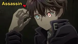 He Was Reborn As The World Finest Assassin With The Mission To Kill The Hero!
