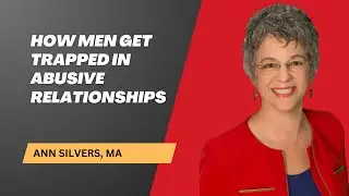 How Men Get Trapped in Abusive Relationships