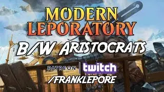 (Magic Online) Modern Leporatory: B/W (Mardu) Aristocrats