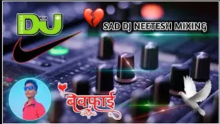 tum mere bad mohabbat ko taras jaoge | tum mere bad mohabbat dj song edm mix | dj neetesh mixing 