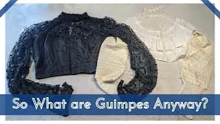So What are Guimpes Anyway? // Examining Antique Edwardian Guimpes