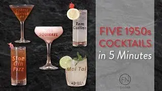 F.N. Sharp Recipes | Five 1950s Cocktails in Five Minutes