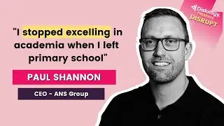 Disrupt #2 From Games Tester To CEO - Paul Shannon, ANS Group