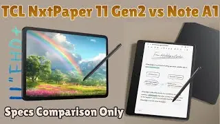 TCL NXTPaper Note A1 vs NxtPaper 11 Gen2 (Specs Comparison Only)