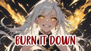 Nightcore &ndash;  Burn it down 🔥 (Rock Version) (Lyrics)