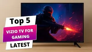 Top 5 Best Vizio TV for Gaming 2025 | Top TVs for Smooth Gameplay