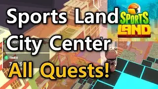 The sandbox | Sports Land City Center All Quests~