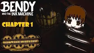 Let's Play Bendy and The Ink Machine! Chapter 1: START UP THE MACHINE!