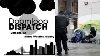 Wasting Money on Homeless Sweeps, Recalls and Police Overtime