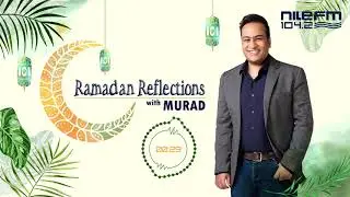 Ramadan Reflections - Episode 1