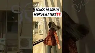 Turn Your Desi Look Into a Reel with These Bops 🔥#song #desi #traditional #instastory #meme #love