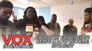 VOX INVESTIGATES: Equity in Education and Being a Low Income Student